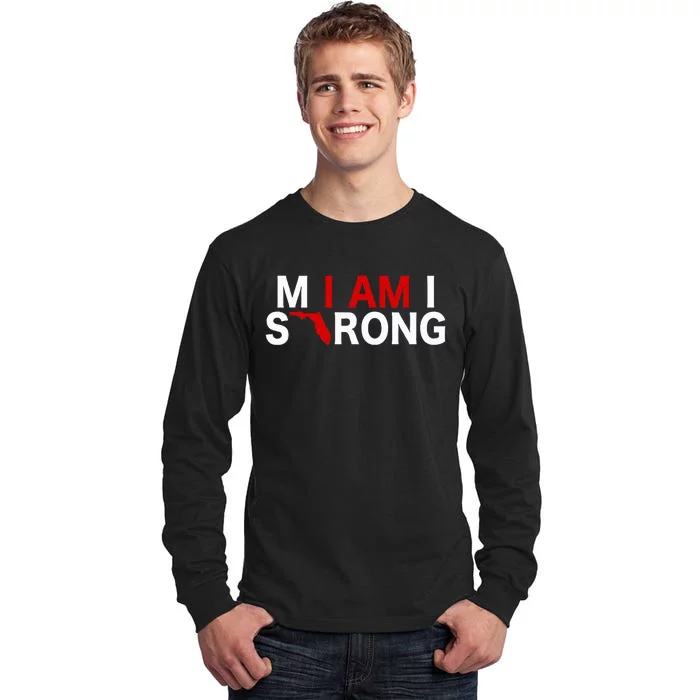 I Am Miami Strong Support For Florida Custom Graphic Tall Long Sleeve T-Shirt