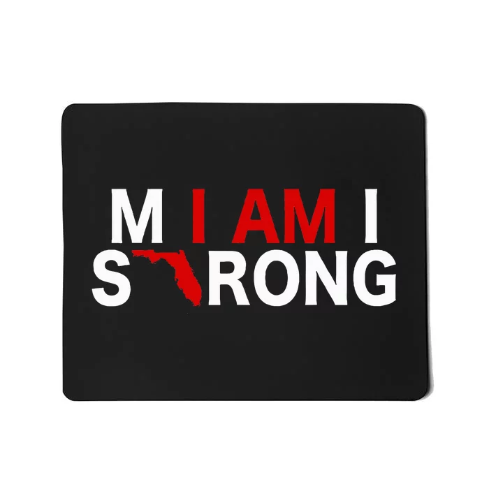 I Am Miami Strong Support For Florida Custom Graphic Mousepad