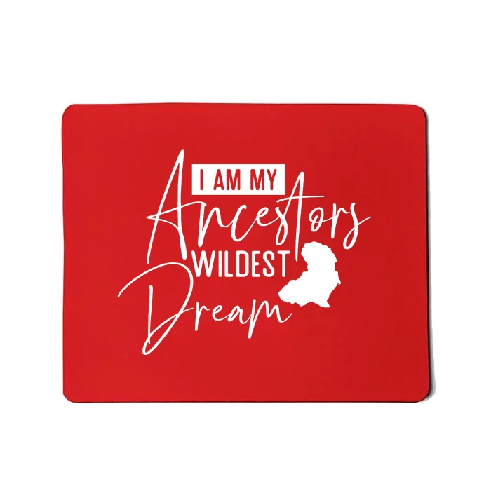 I Am My Ancestors' Wildest Dreams Distressed Black History Month Mousepad