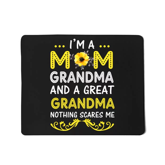 I'm A Mom Grandma Great Nothing Scares Me Mothers Day Gifts Mousepad