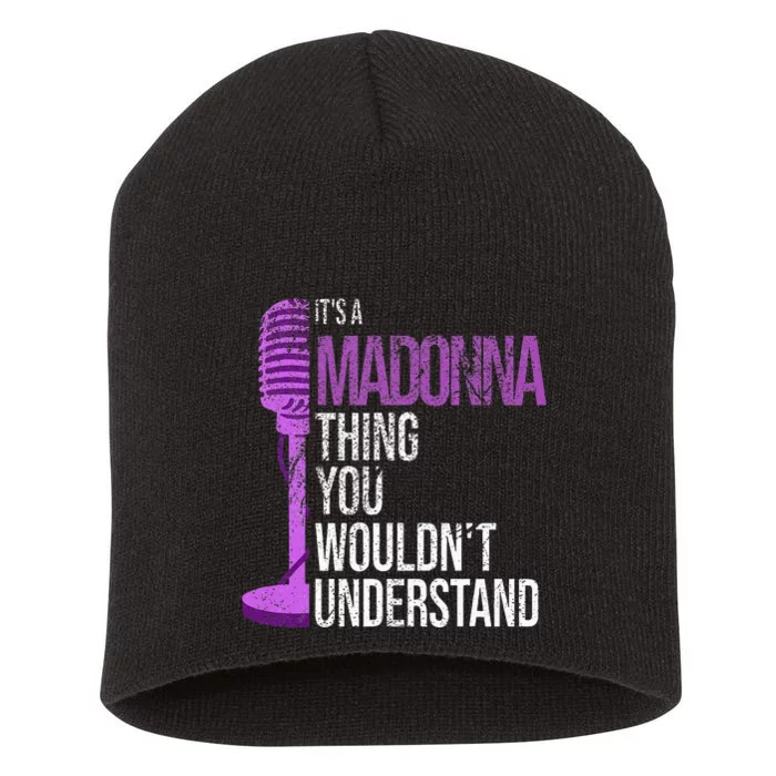 Its A M.A.D.O.N.N.A Thing You Wouldnt Understand Short Acrylic Beanie