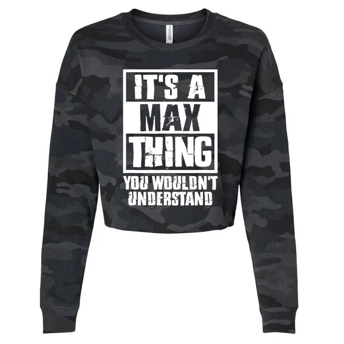 It's A Max Thing You Wouldn't Understand Cropped Pullover Crew