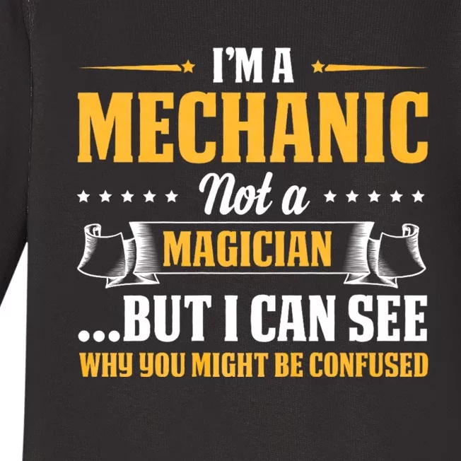 IM A Mechanic Not A Magician Be Confused Baby Long Sleeve Bodysuit