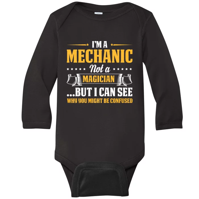 IM A Mechanic Not A Magician Be Confused Baby Long Sleeve Bodysuit