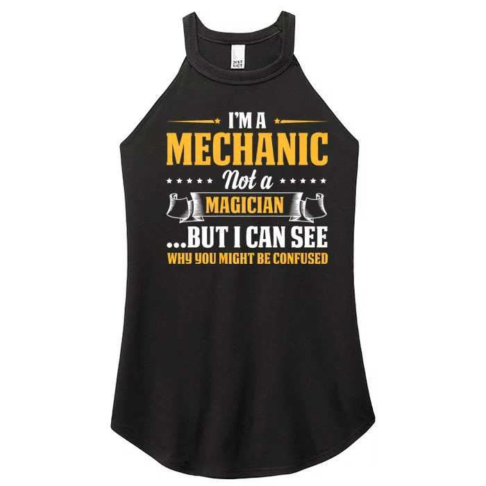 IM A Mechanic Not A Magician Be Confused Women’s Perfect Tri Rocker Tank