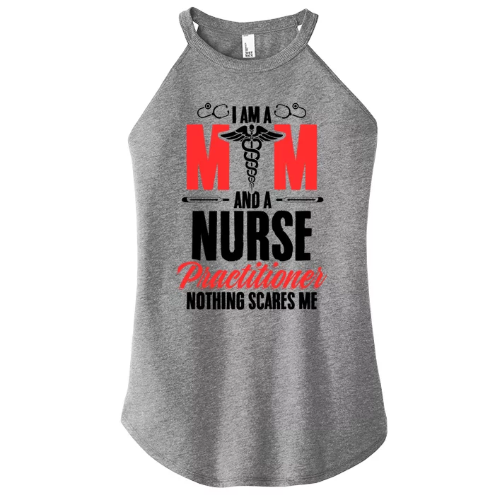 IM A Mom And A Nurse Practitioner MotherS Day Np Nurse Mom Gift Women’s Perfect Tri Rocker Tank