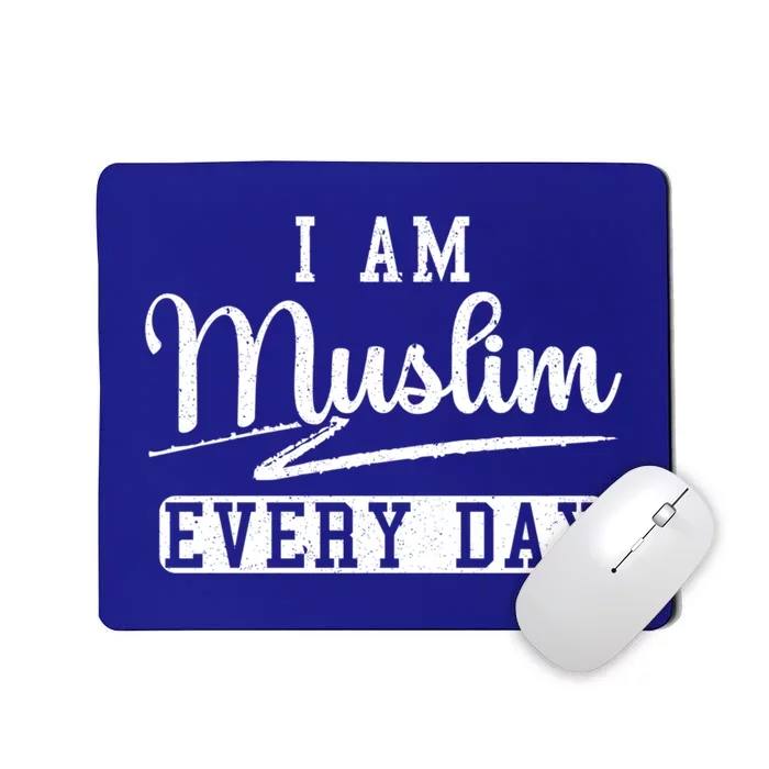 I Am Muslim Every Day Islam Quran Mosque Ramadan Religion Meaningful Gift Mousepad