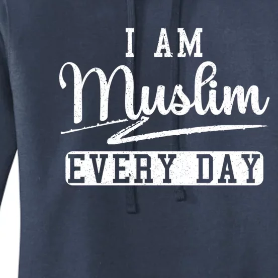 I Am Muslim Every Day Islam Quran Mosque Ramadan Religion Meaningful Gift Women's Pullover Hoodie