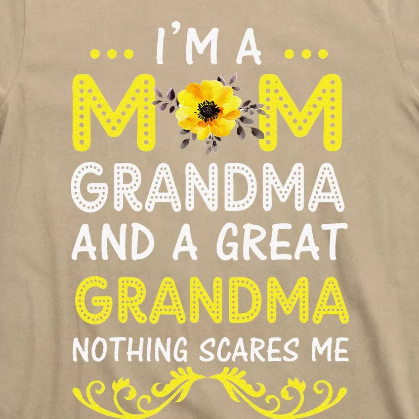 I'm A Mom Grandma Great Nothing Scares Me Mothers Day Gifts T-Shirt