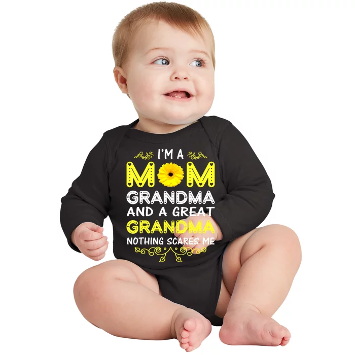 Im A Mom And Grandma Nothing Scares Me Grandma Mothers Day Baby Long Sleeve Bodysuit