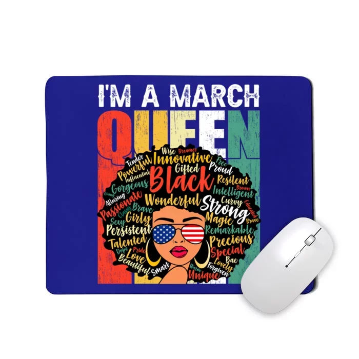 I'm A March Queen Proud Juneteenth Melanin Black History Funny Gift Mousepad