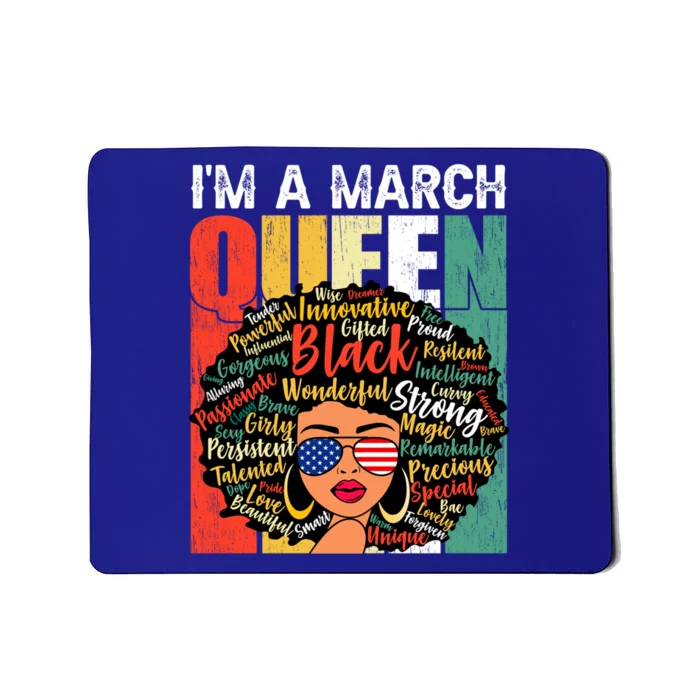 I'm A March Queen Proud Juneteenth Melanin Black History Funny Gift Mousepad