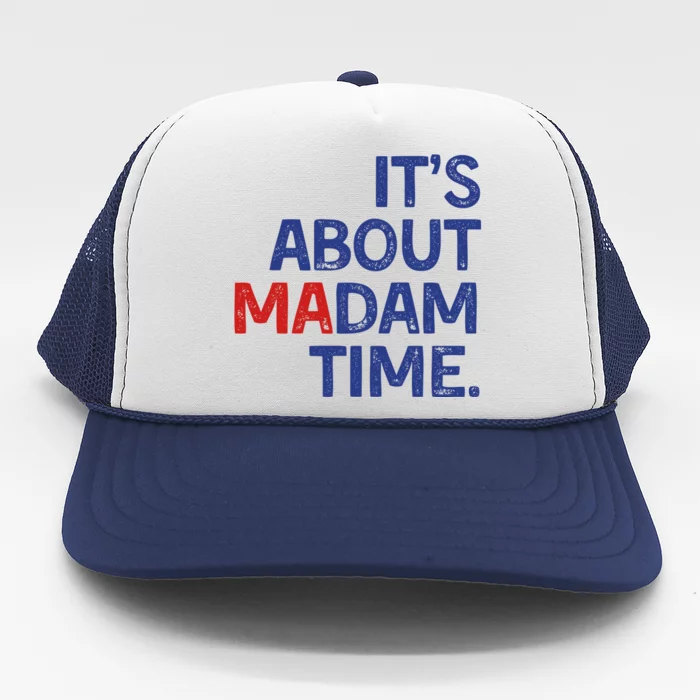 ItS About Madam Time Trucker Hat