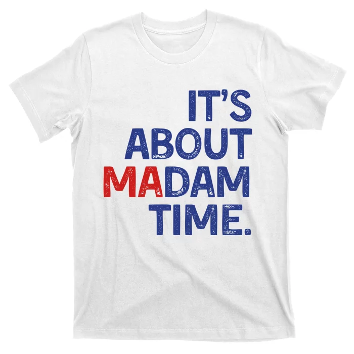 ItS About Madam Time T-Shirt