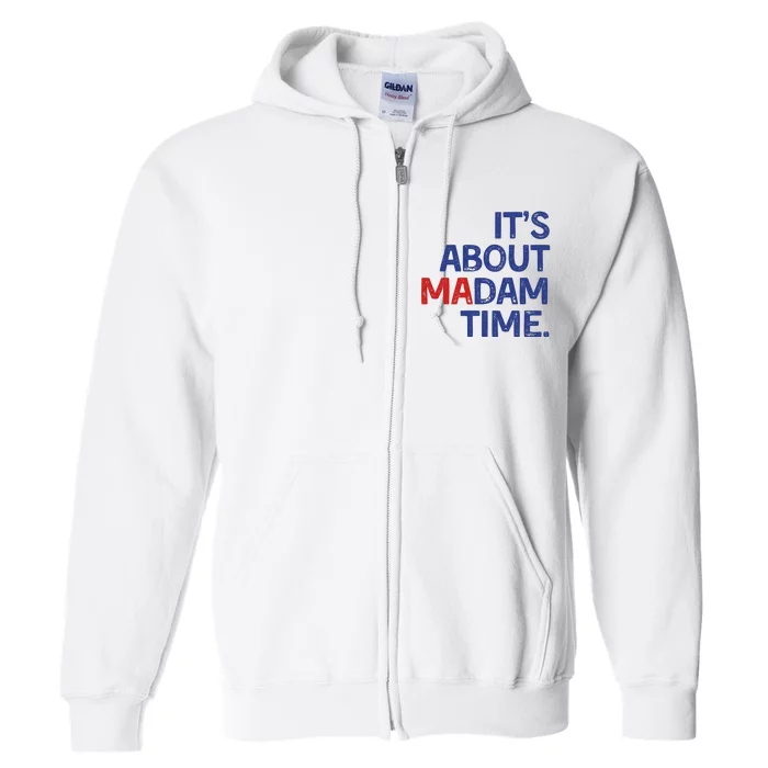 ItS About Madam Time Full Zip Hoodie