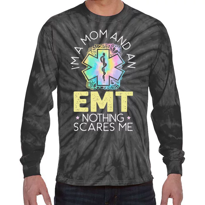 I'm A Mom And An EMT EMS Paramedic Health Care Tie-Dye Long Sleeve Shirt