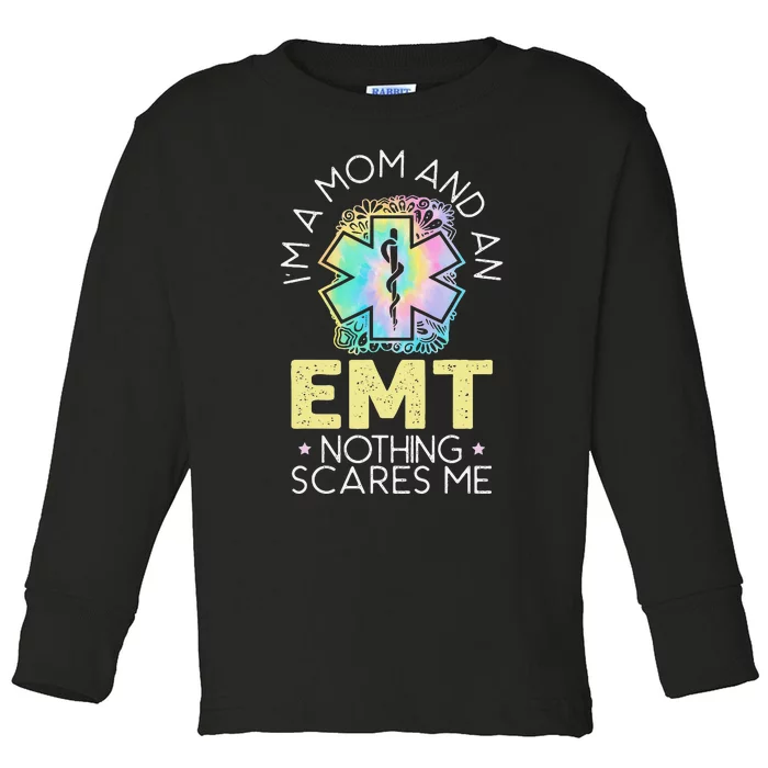 I'm A Mom And An EMT EMS Paramedic Health Care Toddler Long Sleeve Shirt