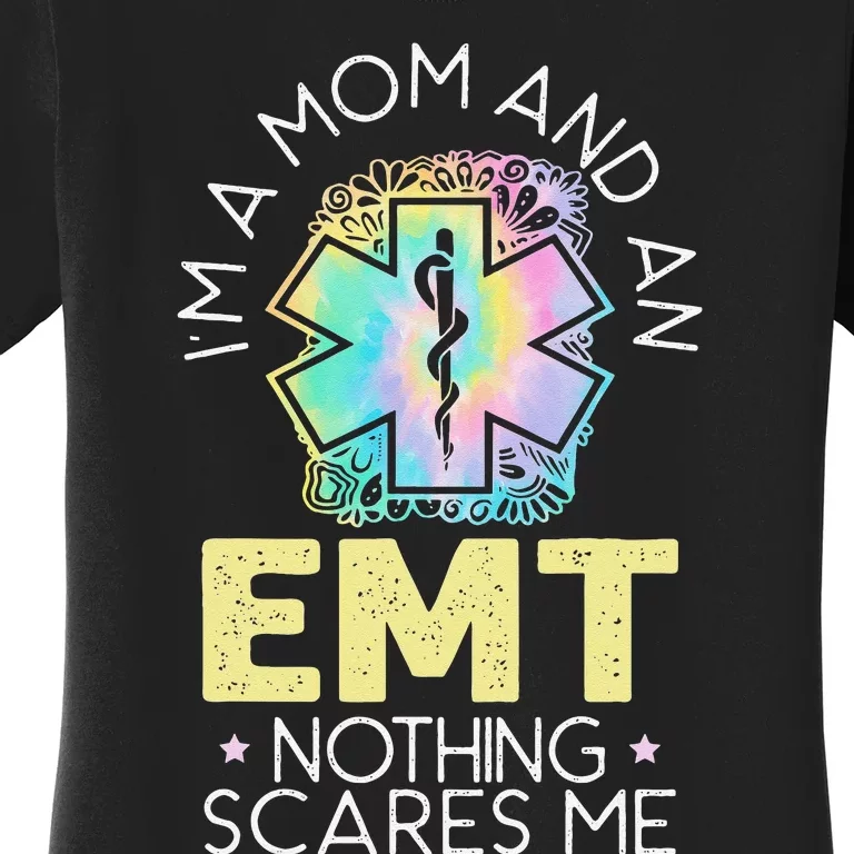 I'm A Mom And An EMT EMS Paramedic Health Care Women's T-Shirt