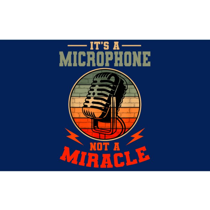 Its A Microphone Not A Miracle Funny Karaoke Singer Music Bumper Sticker