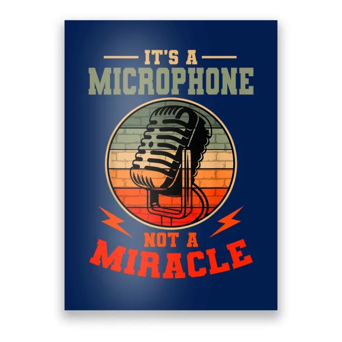 Its A Microphone Not A Miracle Funny Karaoke Singer Music Poster