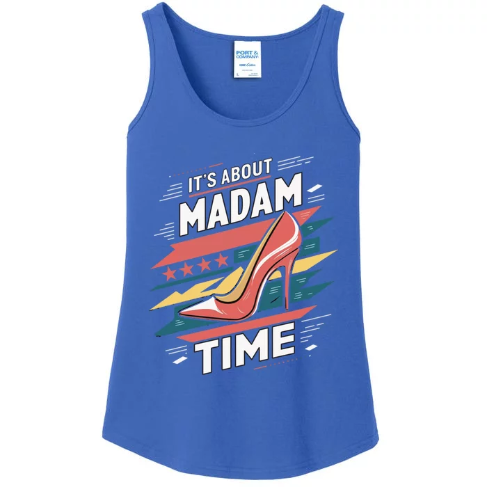 ItS About Madam Time High Heel President Kamala Harris 2025 Great Gift Ladies Essential Tank