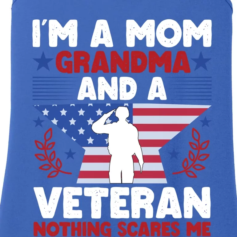 IM A Mom Grandma And A Veteran Nothing Scares Me Gift Ladies Essential Tank