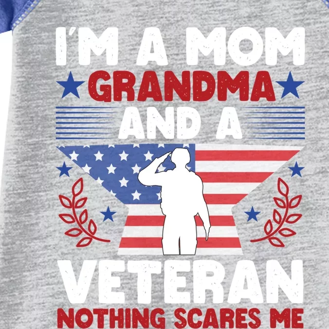 IM A Mom Grandma And A Veteran Nothing Scares Me Gift Infant Baby Jersey Bodysuit