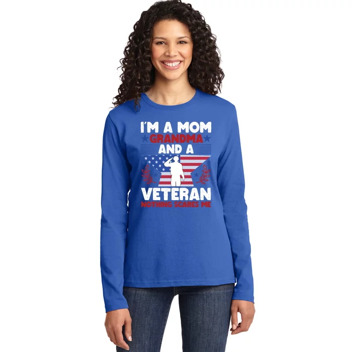 IM A Mom Grandma And A Veteran Nothing Scares Me Gift Ladies Long Sleeve Shirt