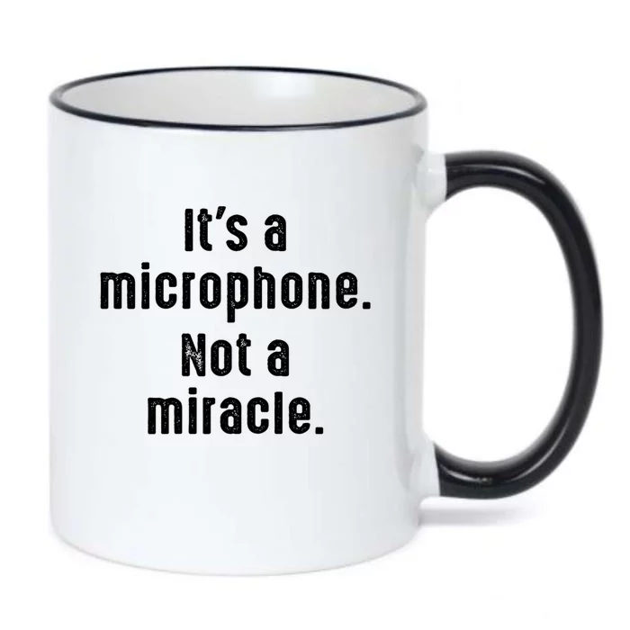 Its A Microphone Not A Miracle Funny Karaoke Singer Music Black Color Changing Mug