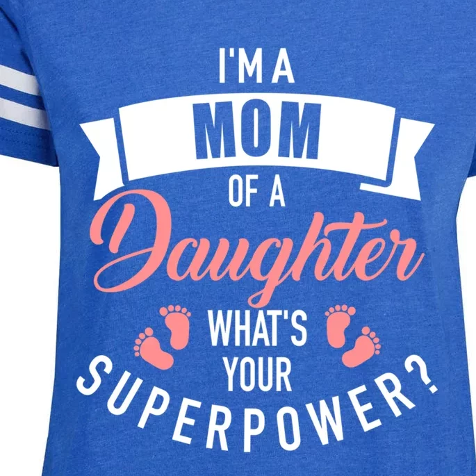 I'm A Mom Of A Daughter What's Your Superpower? Gift Enza Ladies Jersey Football T-Shirt