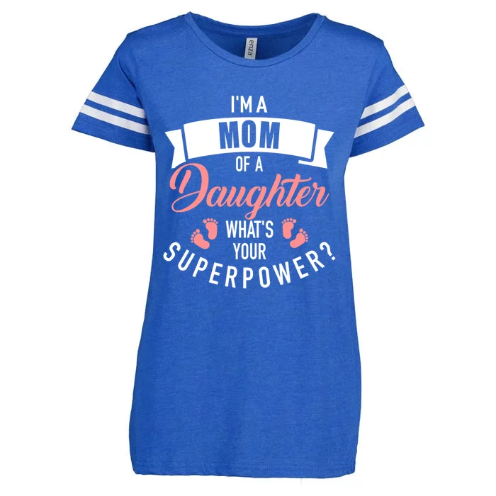 I'm A Mom Of A Daughter What's Your Superpower? Gift Enza Ladies Jersey Football T-Shirt