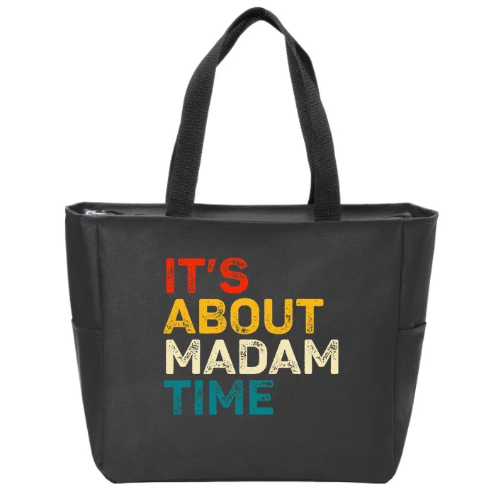 ItS About Madam Time Kamala Harris Election 2024 President Zip Tote Bag