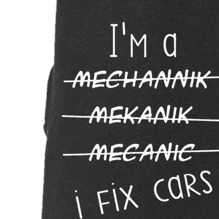 IM A Mechanic I Fix Cars Funny Saying Auto Repairman Doggie 3-End Fleece Hoodie