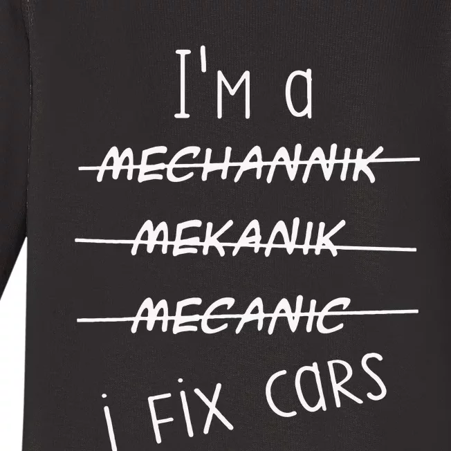 IM A Mechanic I Fix Cars Funny Saying Auto Repairman Baby Long Sleeve Bodysuit