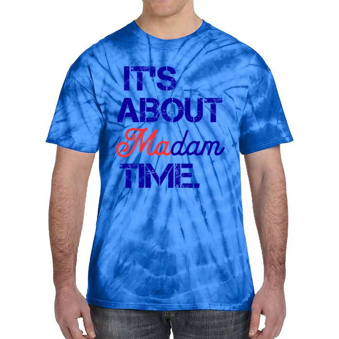 ItS About Madam Time Gift Tie-Dye T-Shirt