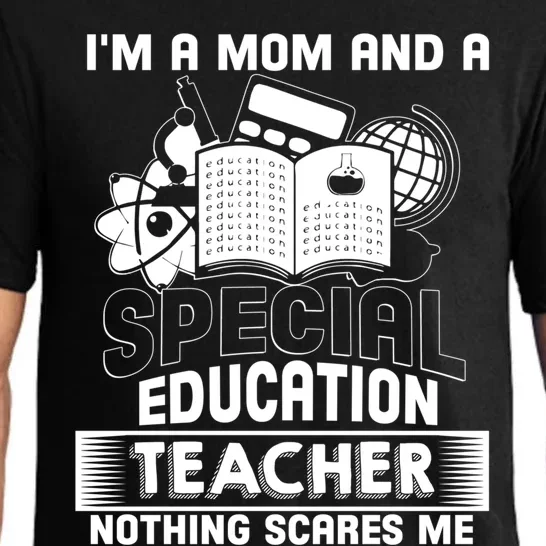 I'm A Mom And A Special Education Teacher Teacher's Mom Gift Pajama Set