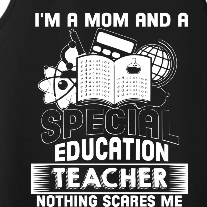 I'm A Mom And A Special Education Teacher Teacher's Mom Gift Performance Tank