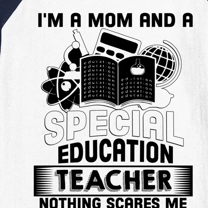 I'm A Mom And A Special Education Teacher Teacher's Mom Gift Baseball Sleeve Shirt