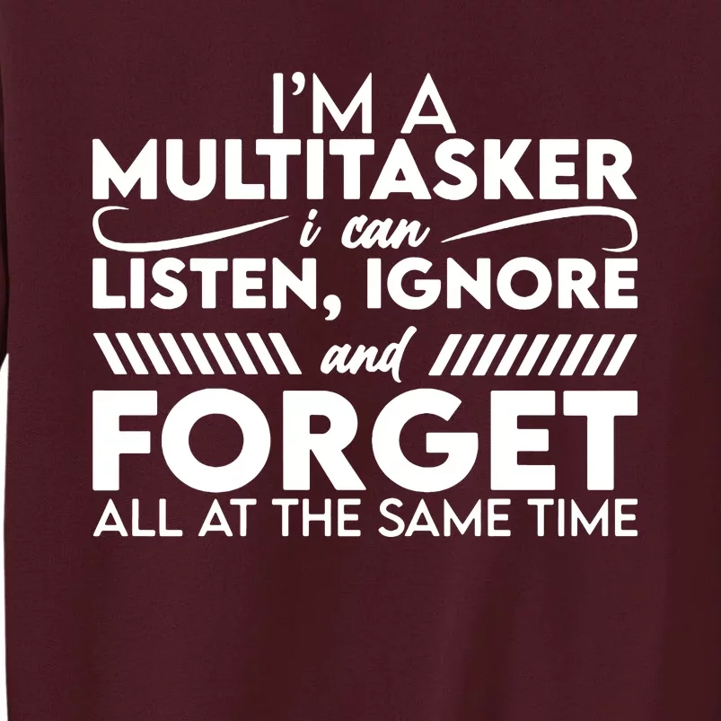 Im A Multitasker Tall Sweatshirt