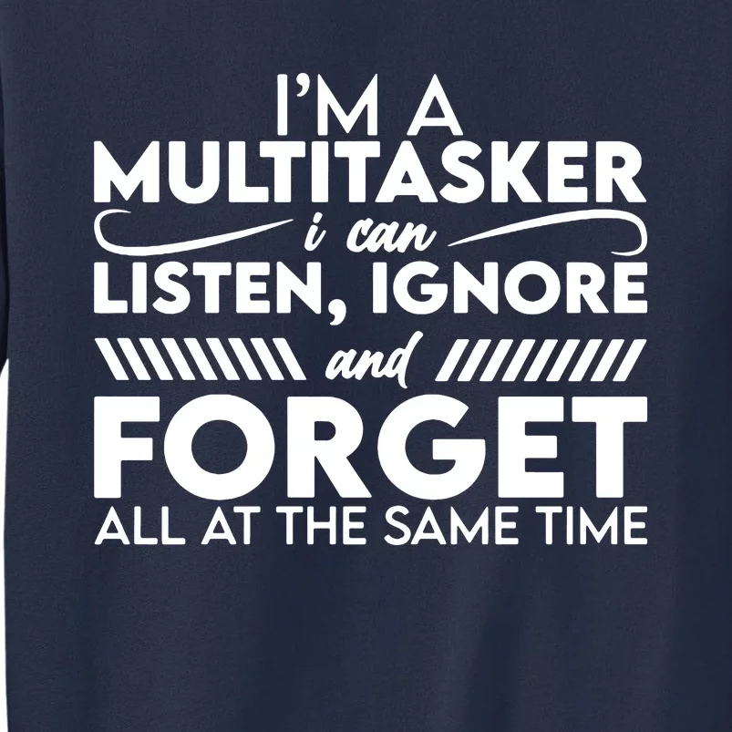 Im A Multitasker Sweatshirt