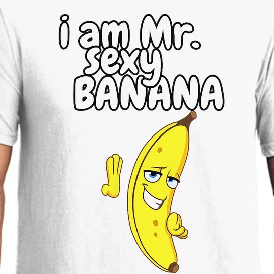 i am mr sexy Banana Funny For  Fruit Lovers Pajama Set