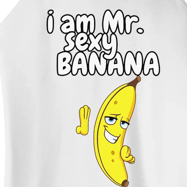 i am mr sexy Banana Funny For  Fruit Lovers Women’s Perfect Tri Rocker Tank