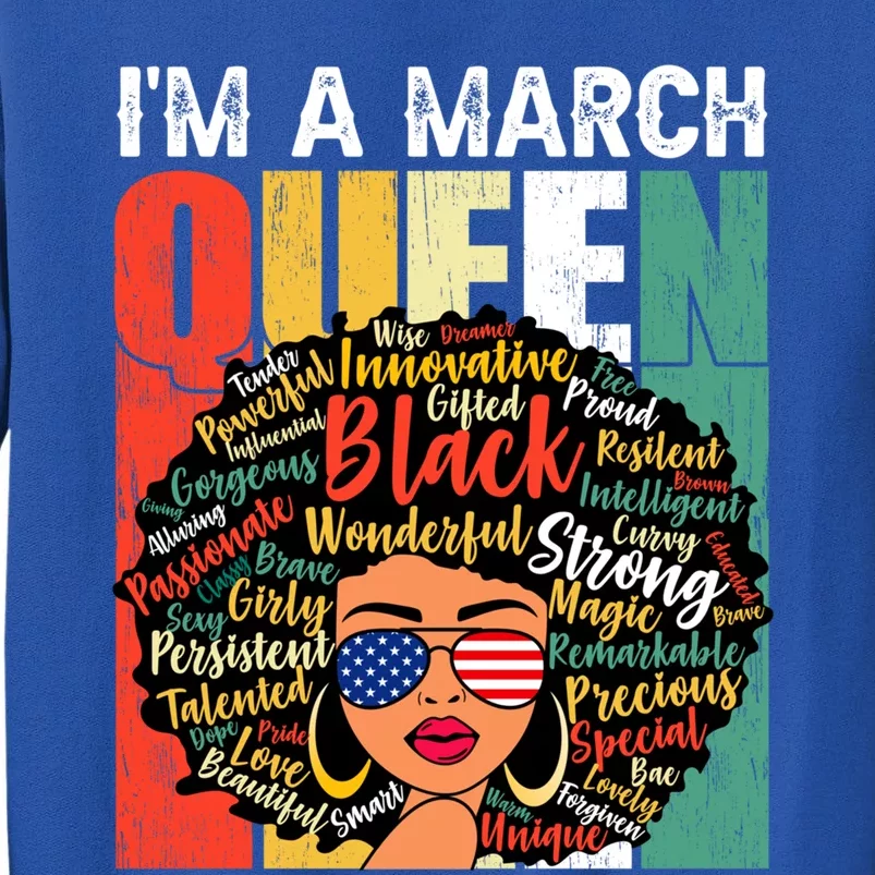 I'm A March Queen Proud Juneteenth Melanin Black History Cool Gift Sweatshirt