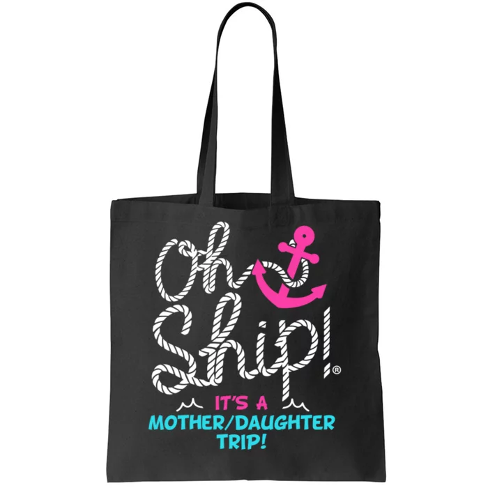 ItS A Mother Daughter Trip Cruise Tote Bag