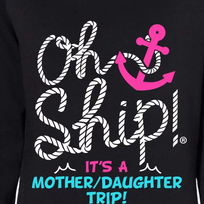 ItS A Mother Daughter Trip Cruise Womens California Wash Sweatshirt