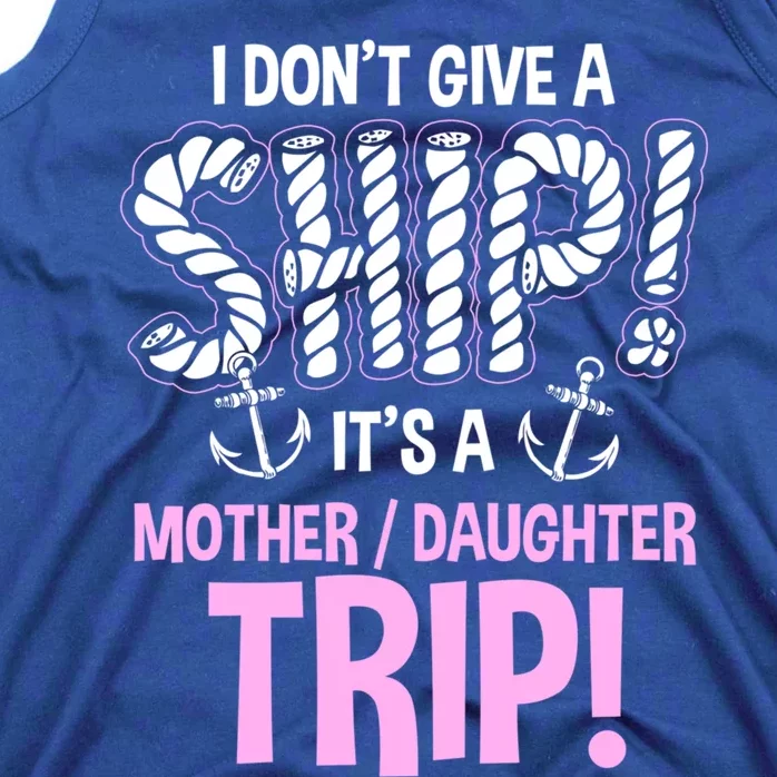 It's A Mother Daughter Trip Cruise Ship Wear Meaningful Gift Tank Top