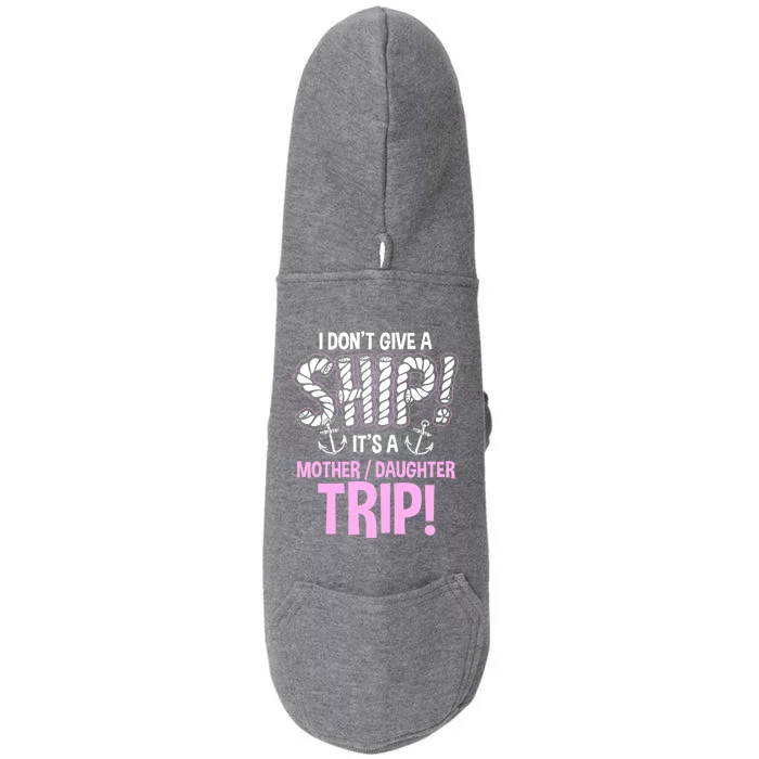 It's A Mother Daughter Trip Cruise Ship Wear Meaningful Gift Doggie 3-End Fleece Hoodie