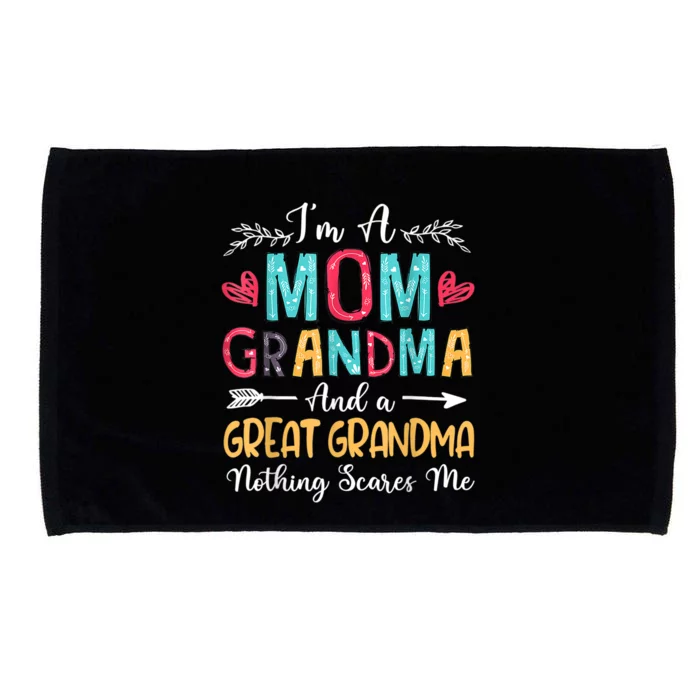 I'm A Mom Grandma And A Great Grandma Nothing Scares Me Microfiber Hand Towel