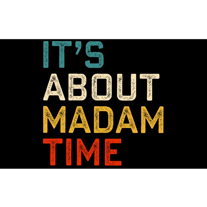 ItS About Madam Time Kamala Harris 2024 President Bumper Sticker