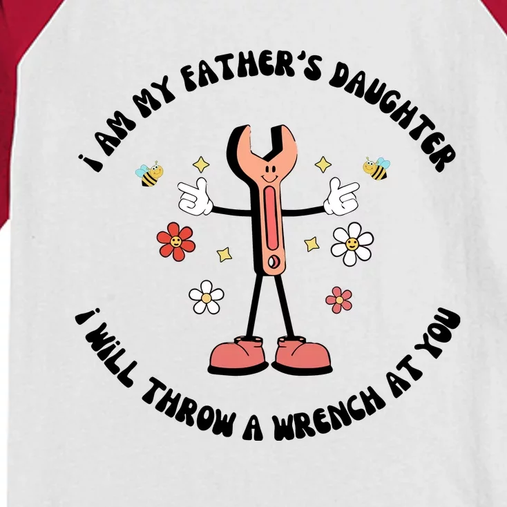 I Am My FatherS Daughter I Will Throw A Wrench At You Kids Colorblock Raglan Jersey